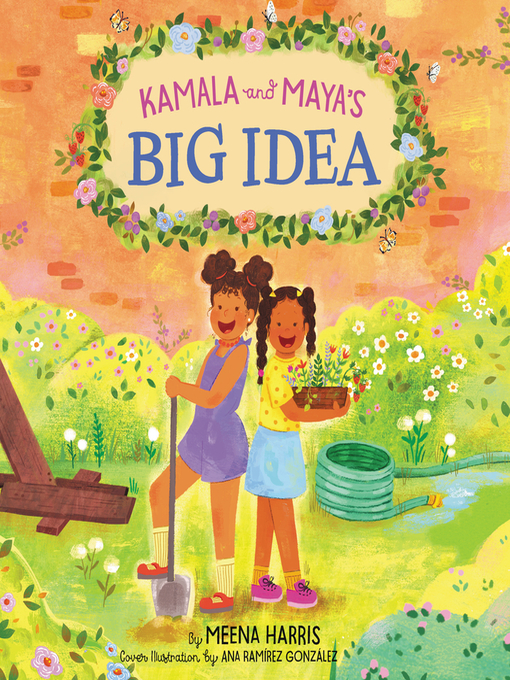 Title details for Kamala and Maya's Big Idea by Meena Harris - Available